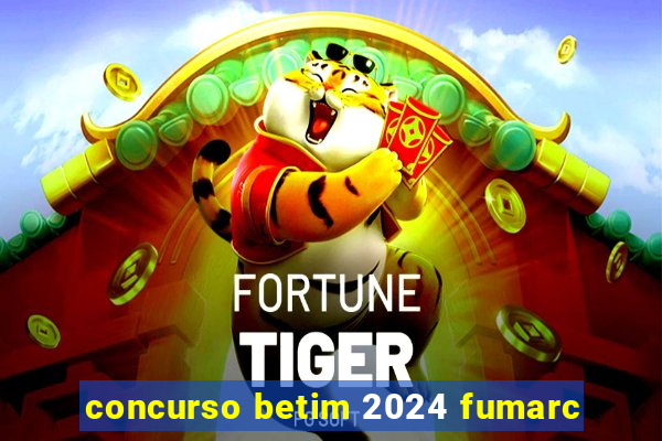 concurso betim 2024 fumarc